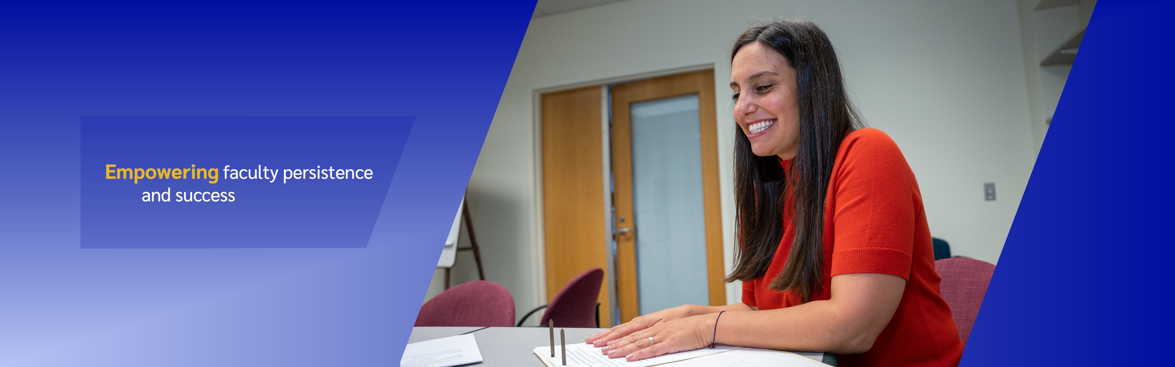 A smiling researcher sitting at a table with text that says "empowering faculty persistence and success"