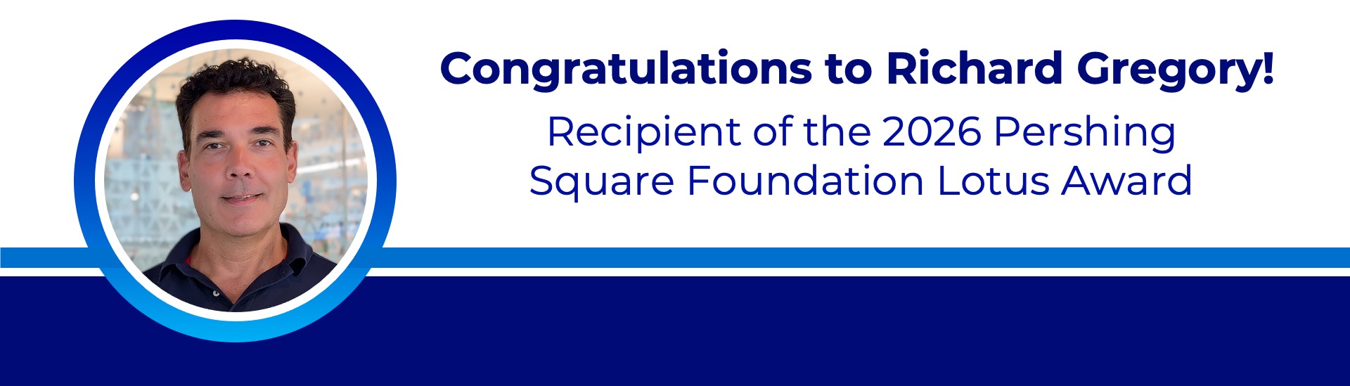 Banner announcing Richard Gregory as a recipient of the 2026 Pershing Square Foundation Lotus Award